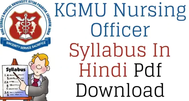 KGMU Nursing Officer Syllabus 2023 Download PDF Here